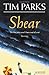 Shear by Tim Parks (2000-08-09)