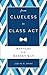 From Clueless to Class Act: Manners for the Modern Man New edition by Smith, Jodi R. R. (2015) Hardcover
