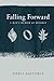 Falling Forward: A Man's Me...