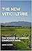 The New Viticulture by Jamie Goode