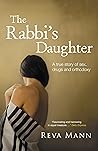 The Rabbi's Daughter: A True Story of Sex, Drugs and Orthodoxy by Reva Mann (3-Apr-2008) Paperback The Rabbi's Daughter: A True Story of Sex, Drugs and Orthodoxy by Reva Mann (3-Apr-2008) Paperback