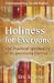 Holiness for Everyone: The Practical Spirityality of St Josemaria Escriva