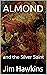 ALMOND by Jim  Hawkins