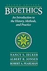 Bioethics:: An Introduction to the History, Methods, &_Practice 2ND EDITION