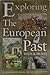 Exploring the European Past...