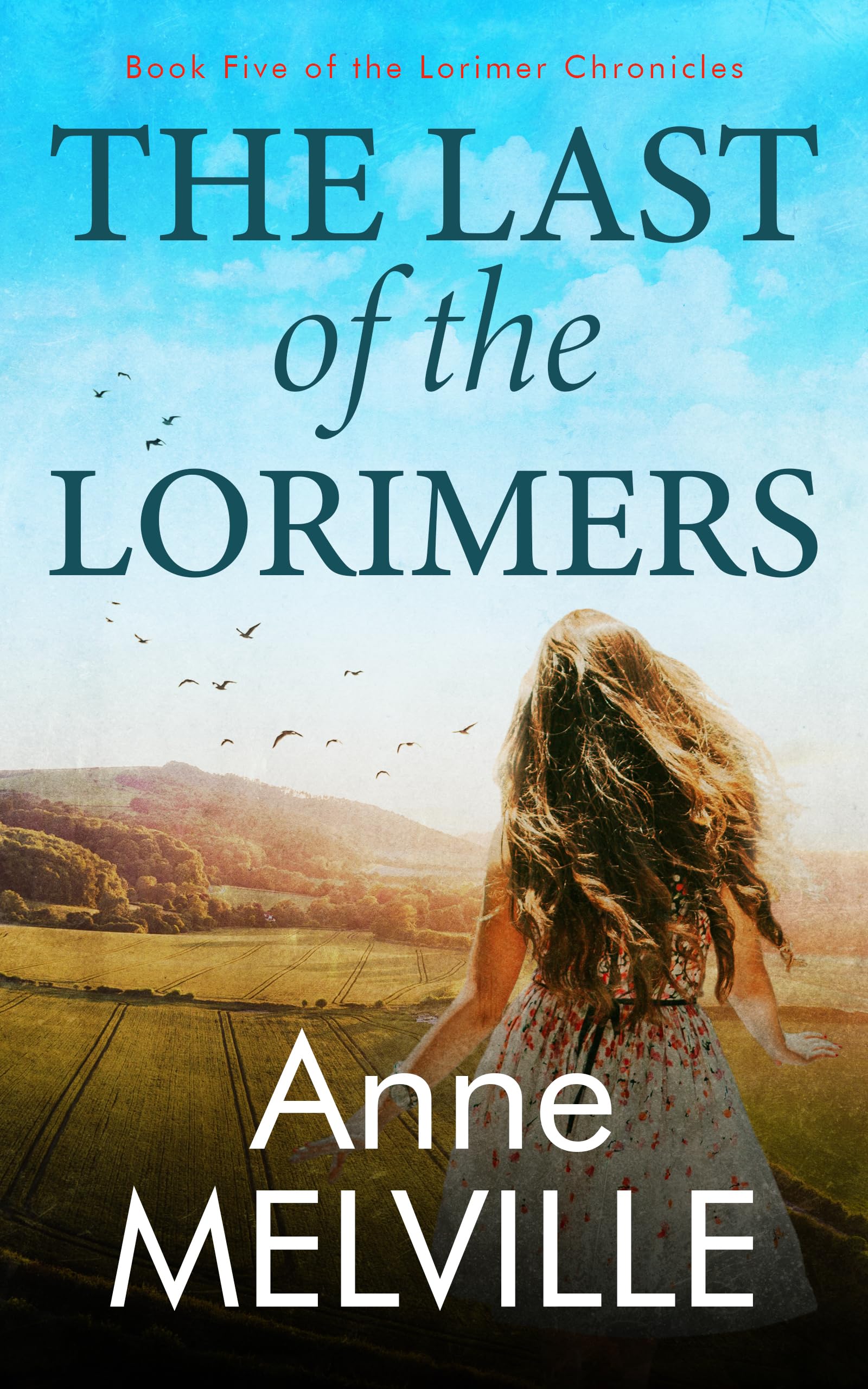 The Last of the Lorimers (The Lorimer Chronicles Book 5)