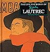The Life and Works of Lautrec by Sandra; Harris Stotksy