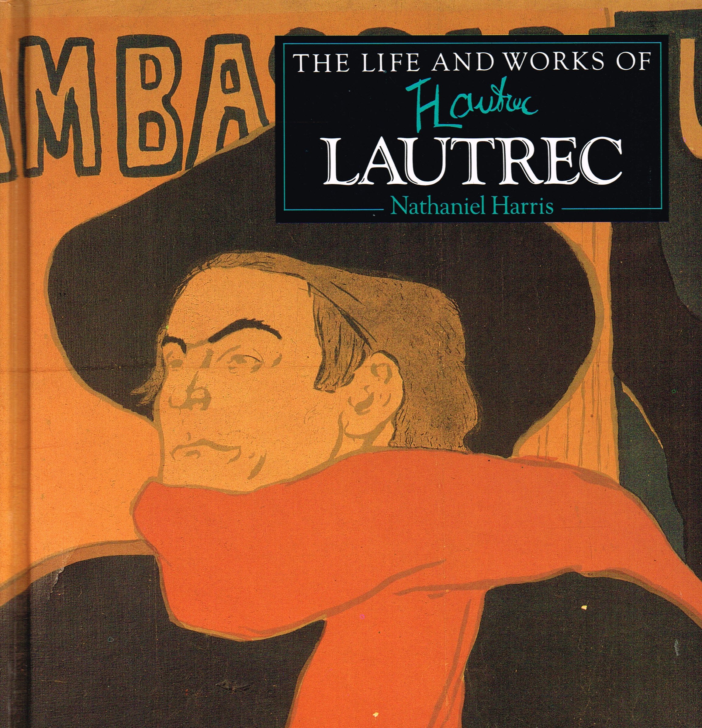 The Life and Works of Lautrec (World's Great Artists)