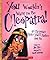 You Wouldn't Want to Be Cleopatra!: An Egyptian Ruler You'd Rather Not Be