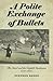 A Polite Exchange of Bullets: The Duel and the English Gentleman, 1750-1850 by Stephen Banks (18-Oct-2010) Hardcover