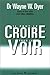 Il faut le voir pour le croire
