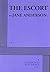The Escort 1st edition by Anderson, Jane (2013) Paperback