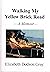 Walking My Yellow Brick Road by Elizabeth Dodson Gray
