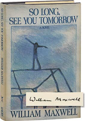 Rare William Maxwell SO LONG SEE YOU TOMORROW Signed First Edition 1980 -Alfred A. Knopf [Hardcover] William Maxwell
