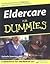 Eldercare For Dummies 1st (first) edition Text Only