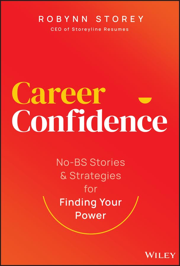 Career Confidence: No-BS Stories and Strategies for Finding Your Power (Hardcover)