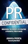 PR Confidential by Amanda Proscia