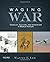 Waging War by Wayne E. Lee