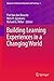 Building Learning Experiences in a Changing World (Advances in Business Education and Training) (2013-05-28)