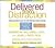 Delivered from Distraction [Abridged, Audiobook] Publisher: Random House Audio; Abridged edition
