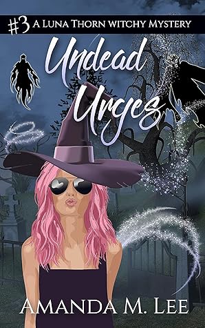 Undead Urges (Luna Thorn, #3)