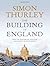 The Building of England: How the History of England Has Shaped Our Buildings by Simon Thurley (6-Dec-2013) Hardcover