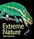 Extreme Nature by MARK CARWARDINE (2005-08-01)