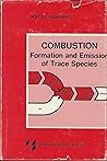 Combustion: The formation and emission of trace species,