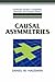 [Causal Asymmetries (Cambridge Studies in Probability, Induction and Decision Theory)] [Author: Hausman, Daniel M.] [August, 2008]