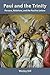 Paul and the Trinity: Persons, Relations, and the Pauline Letters by Wesley Hill (26-Feb-2015) Paperback