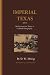 Imperial Texas: An Interpretive Essay in Cultural Geography by Meinig D.W. (1969-01-01) Paperback