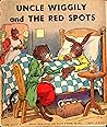 Uncle Wiggily and the Red Spots by Howard R. Garis