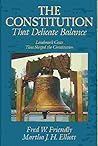 The Constitution: The Delicate Balance The Constitution: The Delicate Balance