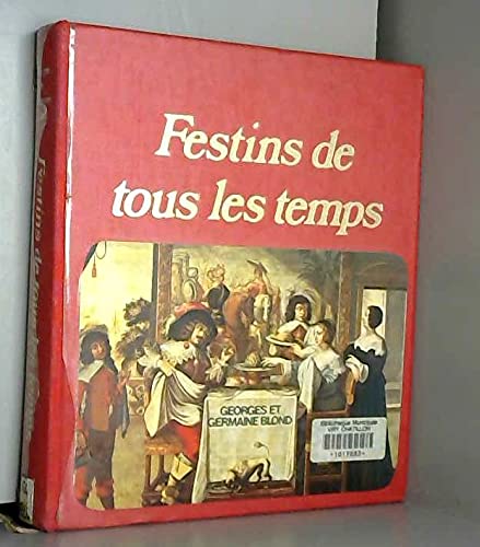 Festins de tous les temps/ histoire pittoresque de notre alimentation (Board Book)