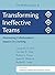 Transforming Ineffective Teams: Maximizing Collaboration's Impact on Learning: The Skillful Leader II by Alexander D. Platt (2008-01-01)