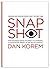 Snapshot - Reading and Treating People Right the First Time by Dan Korem (2015-03-02)