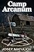 [ Camp Arcanum By Matulich, Josef ( Author ) Paperback 2014 ]