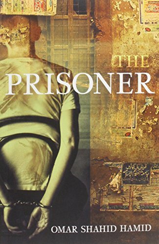 The Prisoner by Omar Shahid Hamid (2013-11-10)
