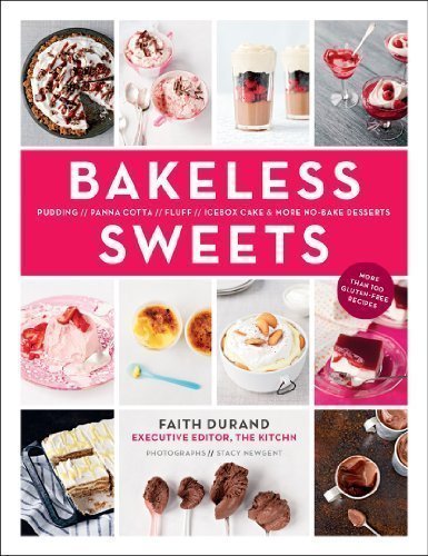 Bakeless Sweets by Faith Durand (2013)