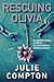 Rescuing Olivia by Compton, Julie (2011) Paperback