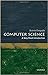 Computer Science: A Very Short Introduction
