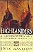 Highlanders: A History of the Gaels by John Macleod (March 06,1997)