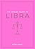 The Zodiac Guide to Libra: The Ultimate Guide to Understanding Your Star Sign, Unlocking Your Destiny and Decoding the Wisdom of the Stars
