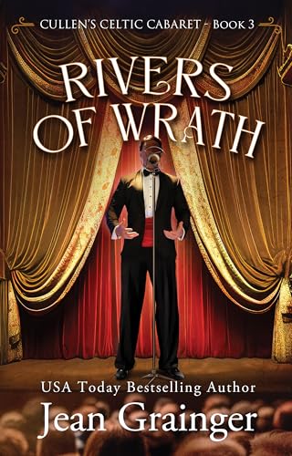 Rivers of Wrath (Cullen's Celtic Cabaret #3)
