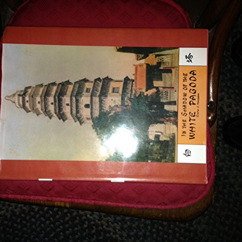 In the Shadow of the White Pagoda (Hardcover)