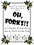 OH, Forks!! A Little Bit of...