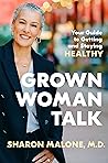 Grown Woman Talk by Sharon Malone