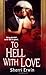TO HELL WITH LOVE by Sherri Browning Erwin (2007-12-10)