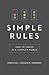 Simple Rules: How to Thrive in a Complex World by Kathy Eisenhardt (2015-04-23)
