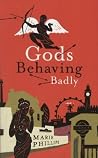 Gods Behaving Badly